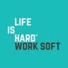 Life Is Hard - Work Soft logo