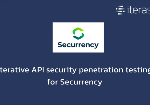 Iterative API penetration testing for Securrency