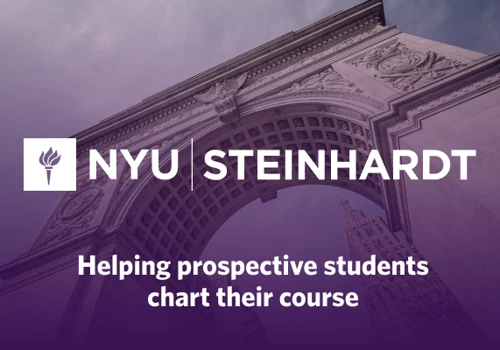 NYU Steinhardt: Helping Prospective Students Chart Their Course