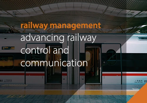 Advancing Railway Control and Communication