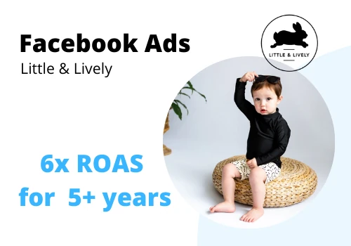 6+ ROAS over 5 Years - Little & Lively