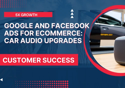 Google and Facebook Ads for an E-commerce Shop