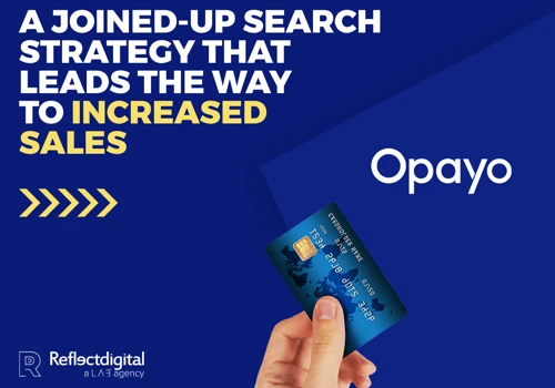 A JOINED-UP SEARCH STRATEGY THAT LEADS THE WAY TO INCREASED SALES
