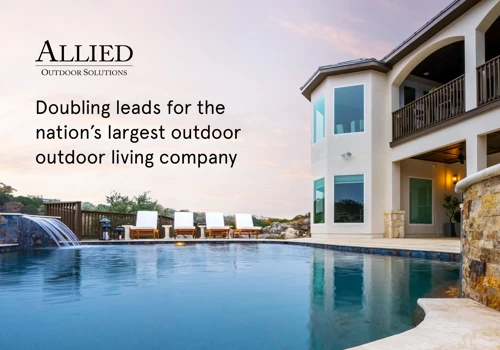 Allied - 2X leads for largest outdoor living co.