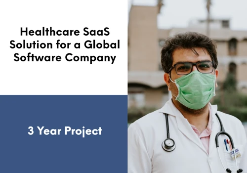 Healthcare SaaS Solution for a Global Software Com