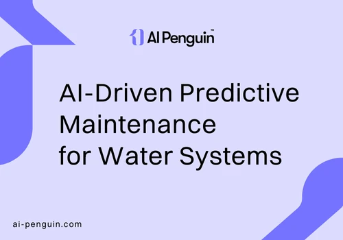 AI-Driven Predictive Maintenance for Water Systems