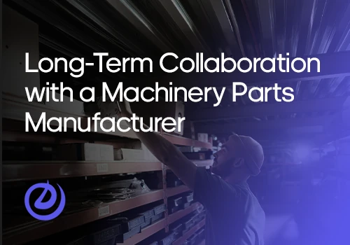 Collaboration with a Machinery Parts Manufacturer