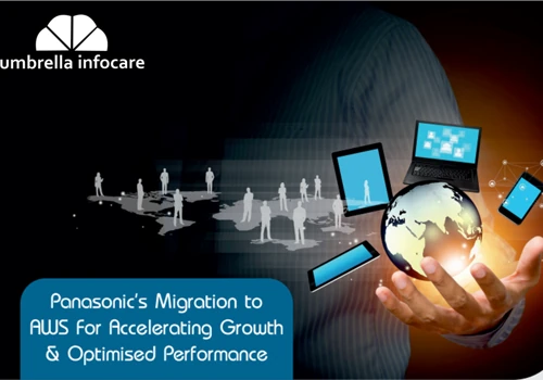 Improved Infrastructure & Performance with cost savings for Panasonic