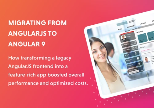 Updating the frontend of a configurable cloud-based SaaS platform from AngularJS to Angular 9