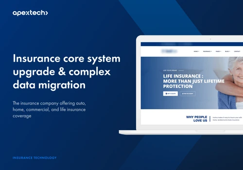 Insurance System Upgrade & Data Migration for Insurtech Company