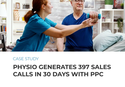 Physio Generates 397 Sales Calls in 30 Days With PPC
