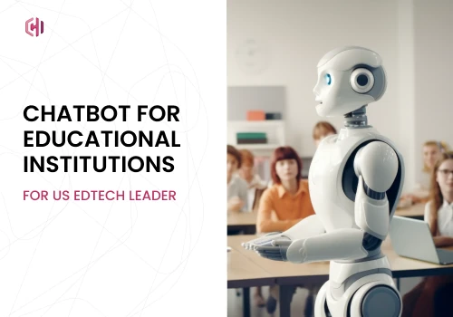 Chatbot for Educational Institutions for US Edtech