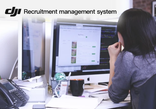 Recruitment management system for DJI
