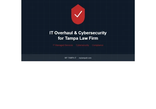 IT Overhaul & Cybersecurity for Tampa Law Firm