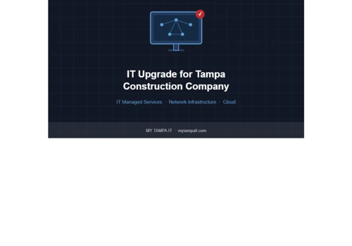 IT Upgrade for Tampa Construction Company