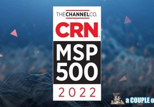 CRN Names aCOUPLEofGURUS To Its 2022 MSP 500 List