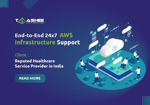 End-to-End 24x7 AWS Infrastructure Support