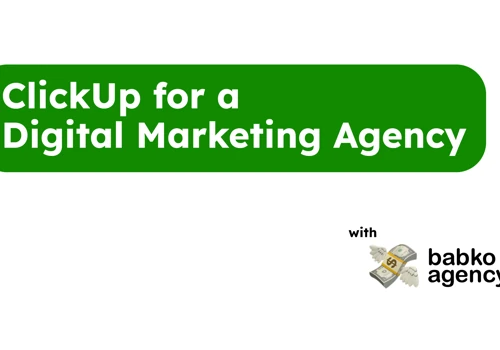 ClickUp for digital marketing agency