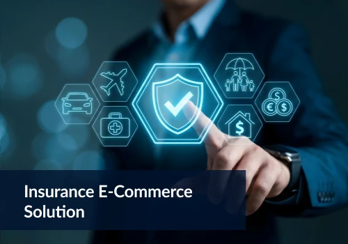 Insurance E-Commerce Solution for Market Expansion