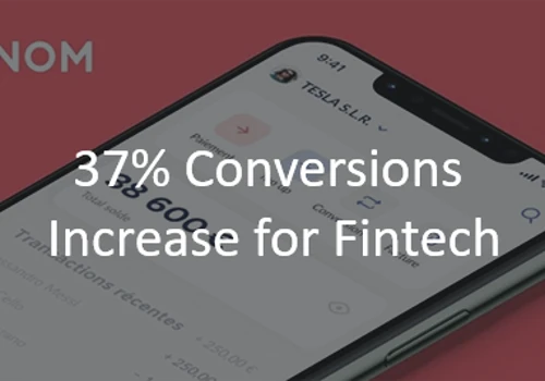 37% Conversions Increase for Fintech Company