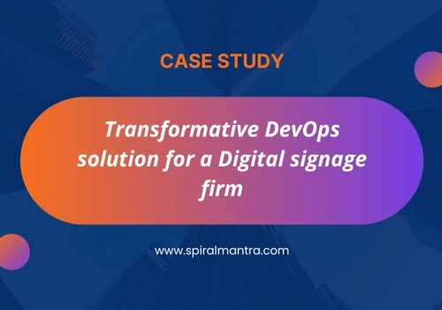 Transformative DevOps solution for a Digital signa