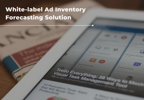 White-label Ad Inventory Forecasting Solution