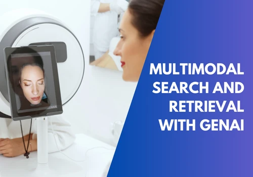 Multimodal Search and Retrieval with GenAI