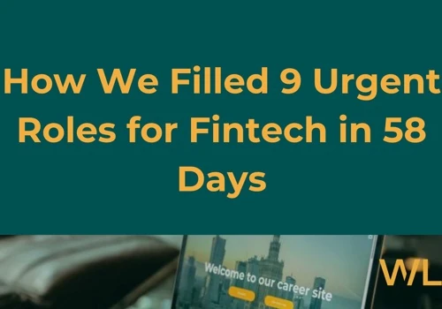 How We Filled 9 Urgent Roles for Fintech in 58 Day