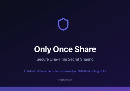 OOShare — Open Source Secure One-Time Secret Shari