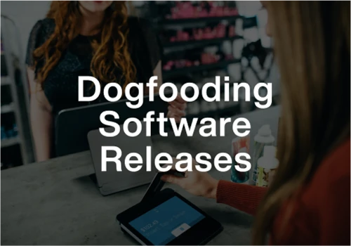 DogFooding Software Release