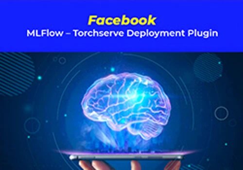 Facebook: MLFlow - Torchserve Deployment Plugin