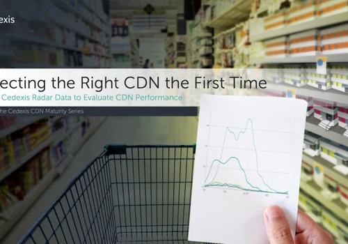 Selecting the Right CDN
