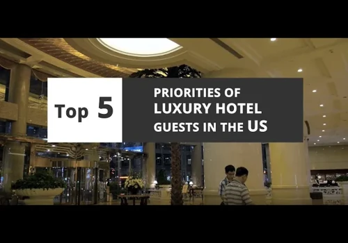 Top 4 Priorities of Luxury Hotel Guests in the US