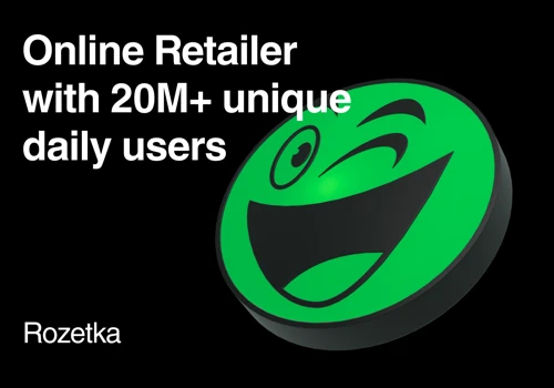 Online Retailer with 20M+ unique daily users