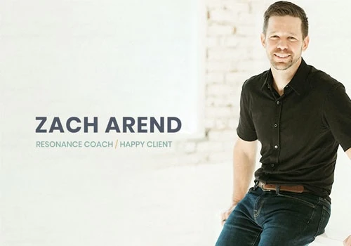 Zach Arend - Resonance Coach