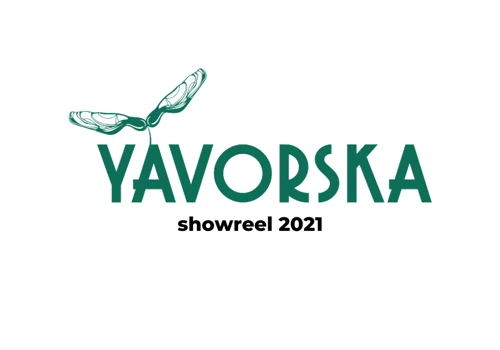 Yavorska Showreel 2021