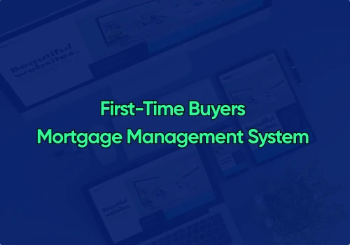 First-Time Buyers Mortgage Platform
