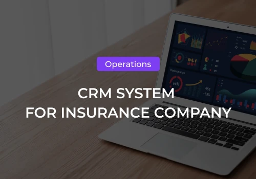 CRM SYSTEM FOR INSURANCE COMPANY