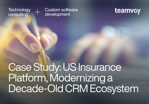 Insurance Tech: Modernizing a Decade-Old CRM Ecosy
