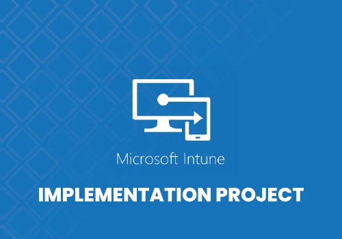 Microsoft Intune Implementation