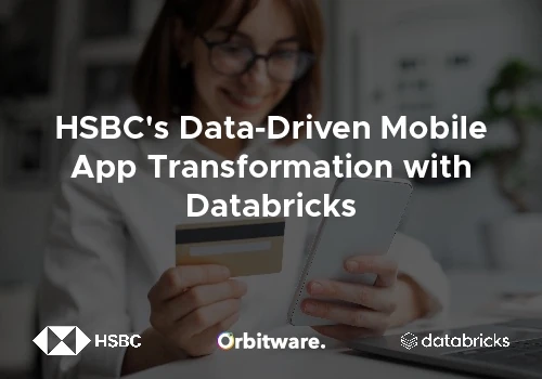 HSBC's Data-Driven Mobile App Transformation with
