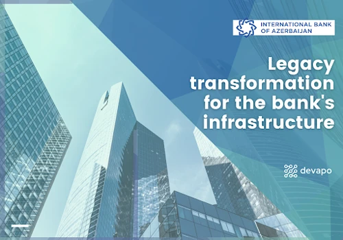 Legacy Transformation of the Bank's infrastructure