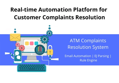 Real-time Automation Platform for Customer Complaints Resolution
