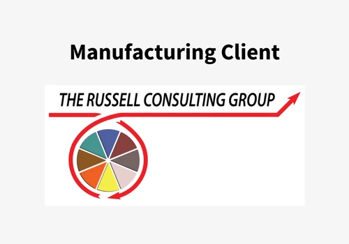 Manufacturing Client, The Russell Consulting Group