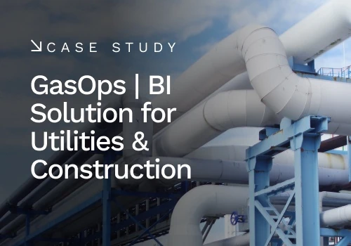 GasOps | BI Solution for Utilities & Construction