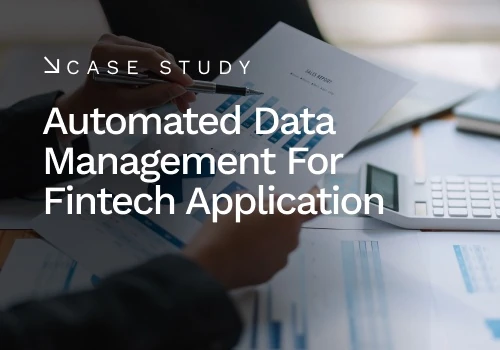 Automated Data Management For Fintech Application