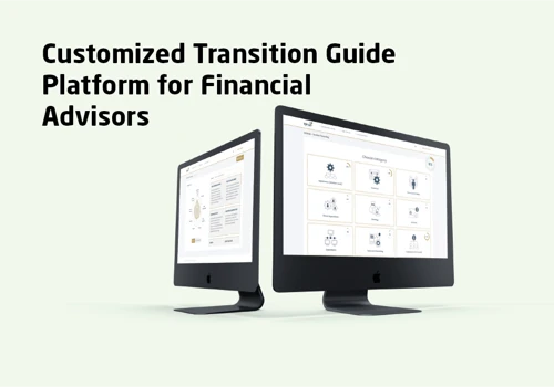 Customized Transition Guide Platform for Financial Advisors